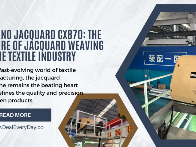 BIGANO Jacquard CX870: The Future of Jacquard Weaving in the Textile Industry